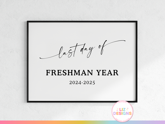 Last Day of Freshman Year Sign