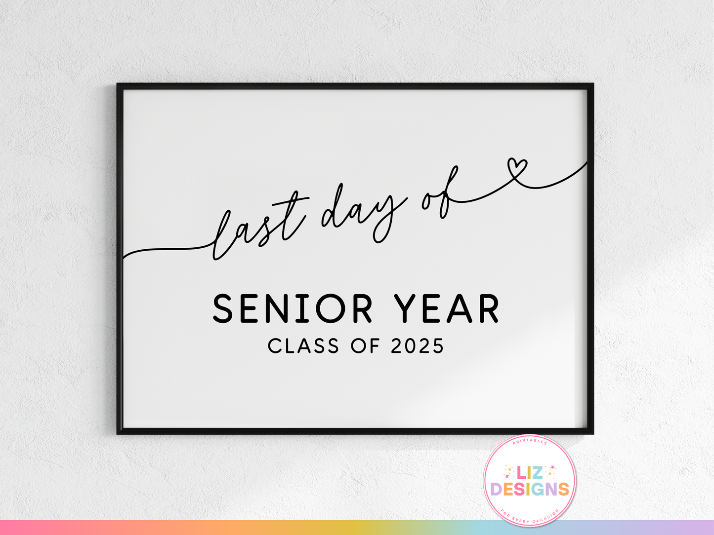 Last Day of Senior Year Sign