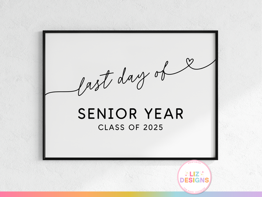 Last Day of Senior Year Sign