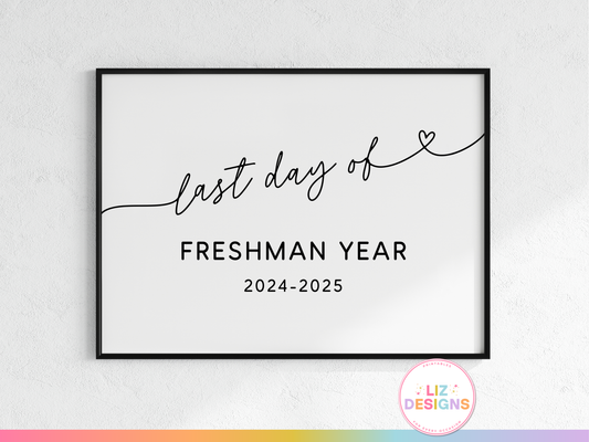 Last Day of Freshman Year Sign