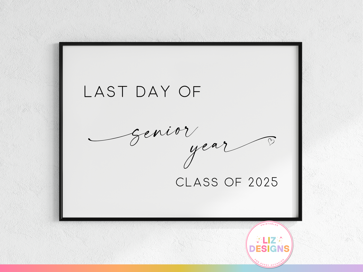 Last Day of Senior Year Sign