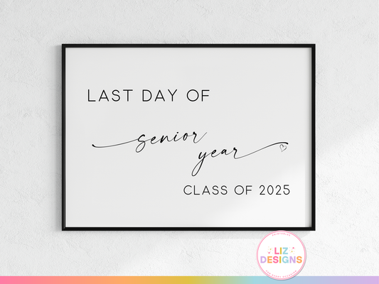Last Day of Senior Year Sign