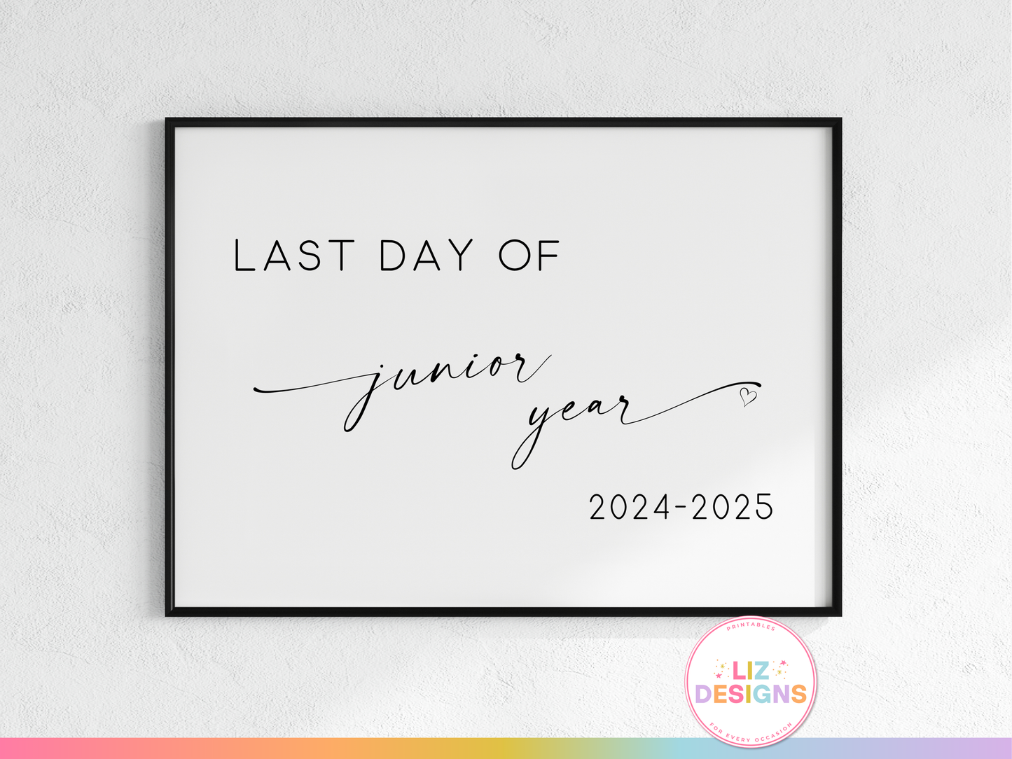 Last Day of Junior Year Sign