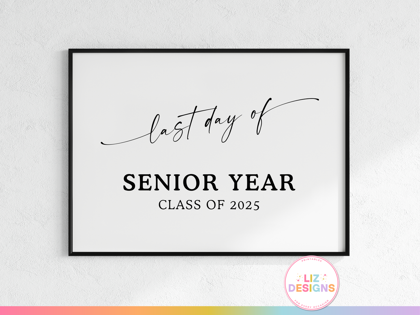 Last Day of Senior Year Sign