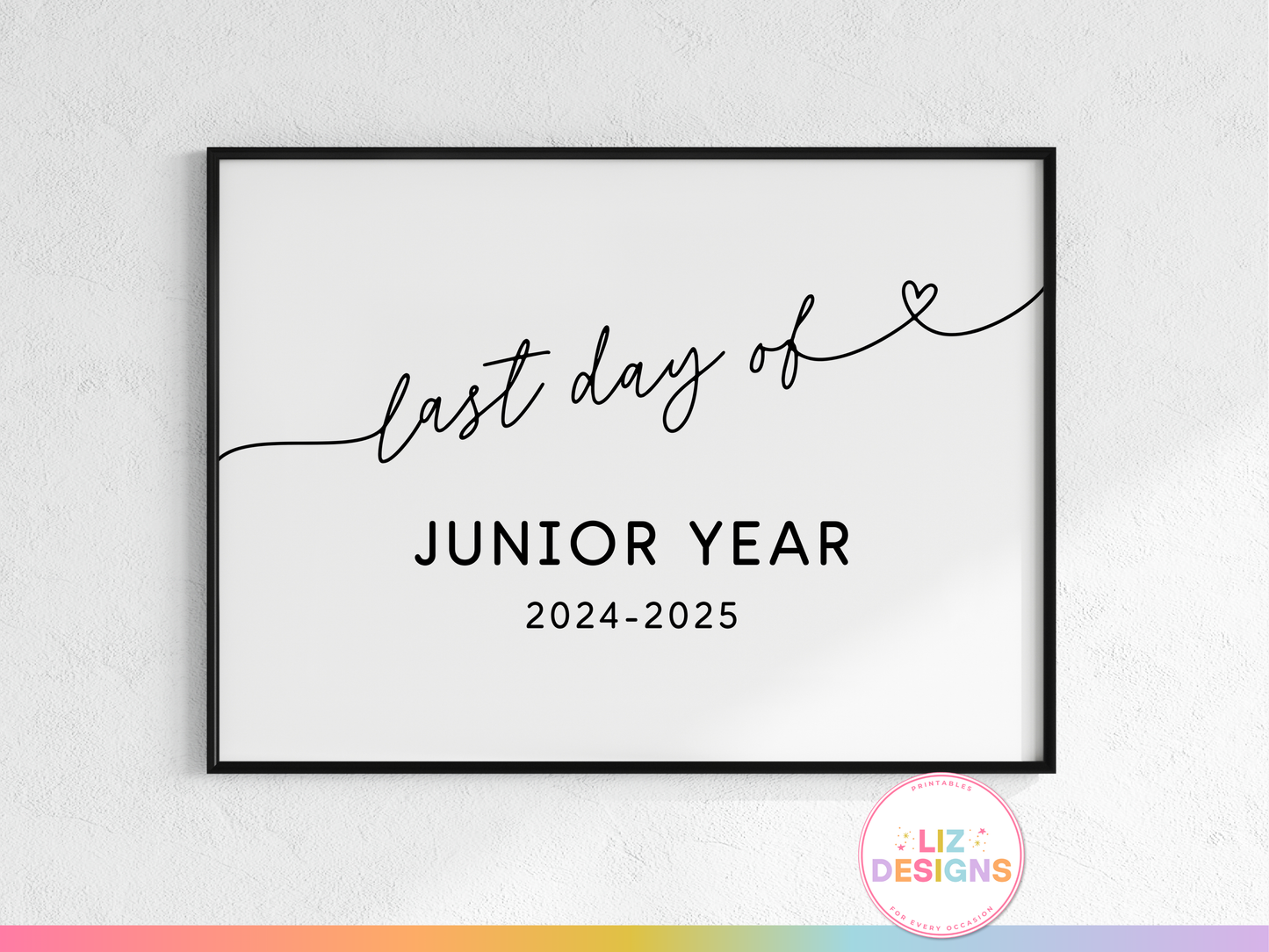 Last Day of Junior Year Sign