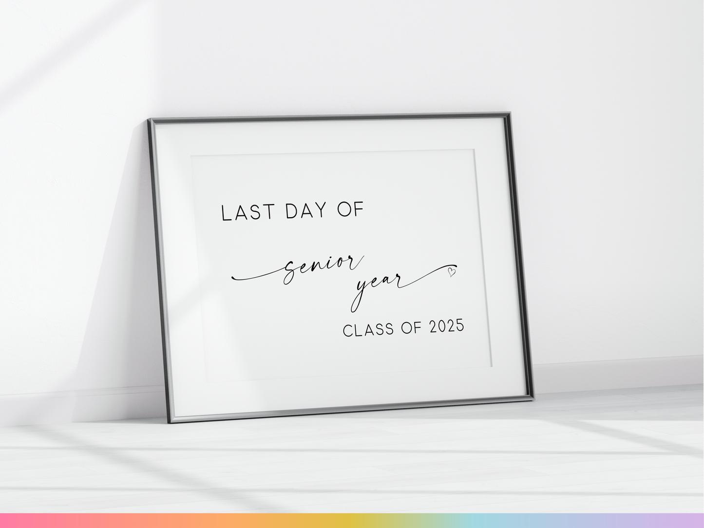 Last Day of Senior Year Sign