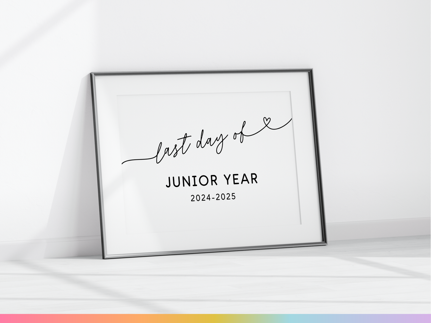 Last Day of Junior Year Sign