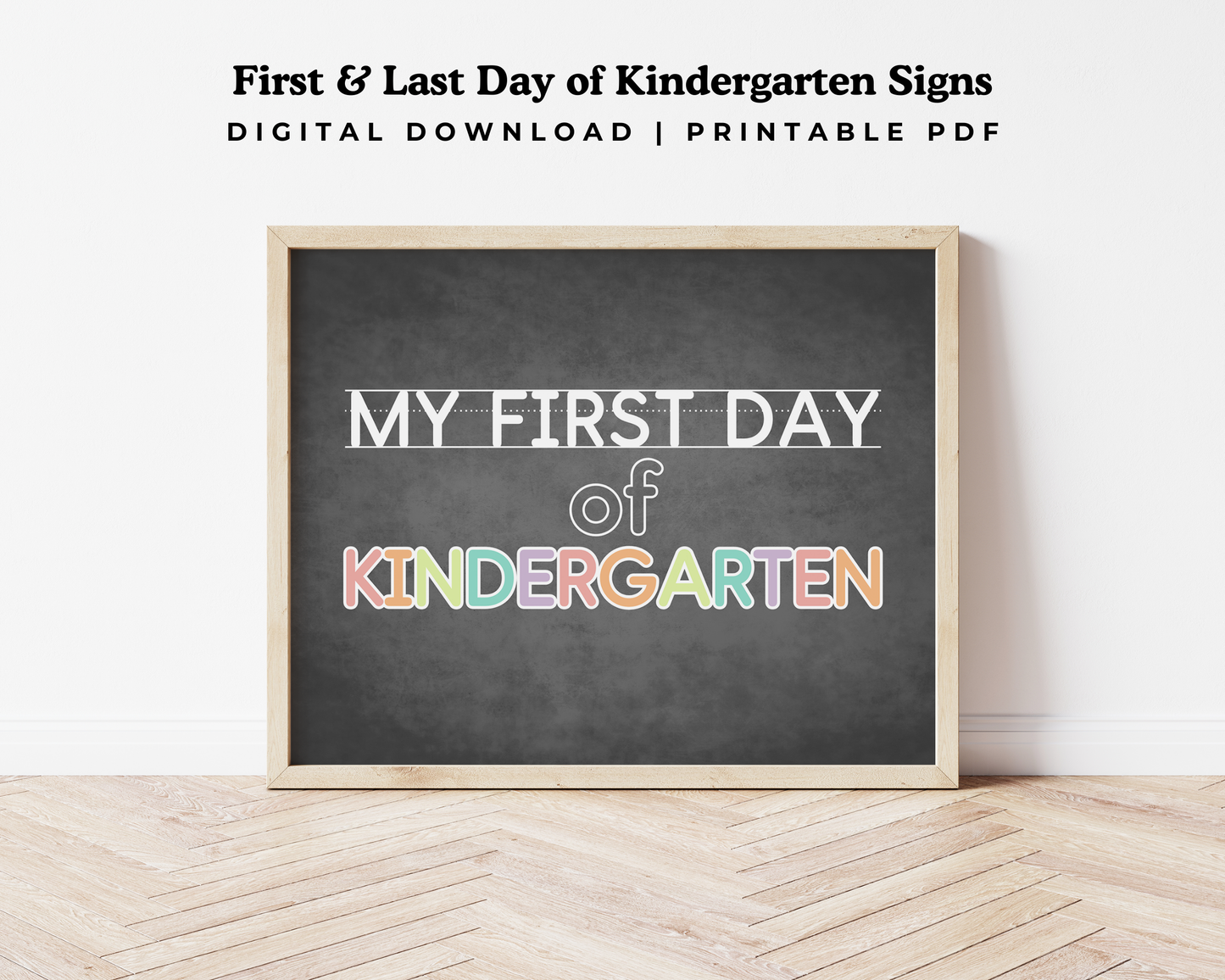 First & Last Day of Kindergarten Signs