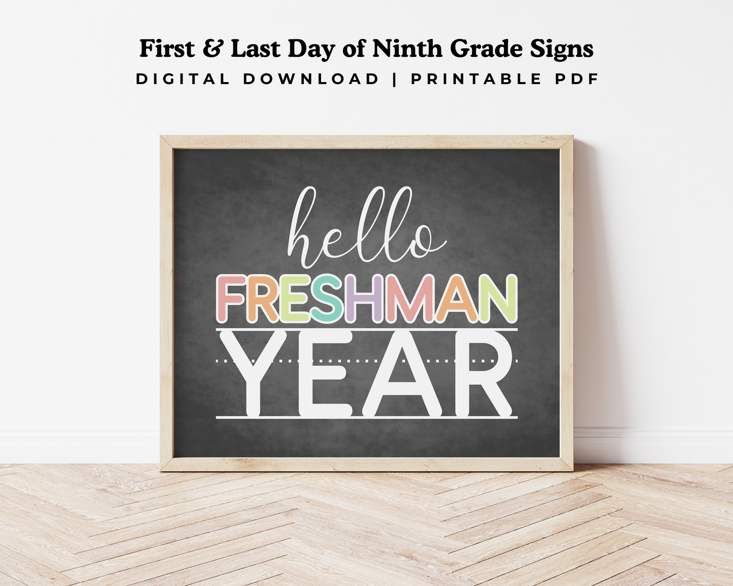 First & Last Day of Freshman Year Signs